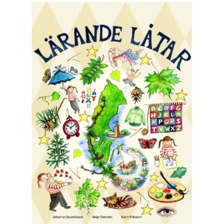 Omslaget till boken "Lärande Låtar" med en färgglad illustration fylld med olika bilder relaterade till svensk kultur, natur och lärande. I mitten finns en karta över Sverige omgiven av löv, insekter, bokstäver, siffror, barn som leker och lär sig, samt symboler som en klocka, en pensel, ett segelfartyg och ett räknehjul. Illustrationerna är detaljrika och lekfulla, med handritade inslag. Överst står titeln "Lärande Låtar" i blå text och längst ner anges namnen Johanna Severinsson, Maja Stenram och Karin Eriksson.